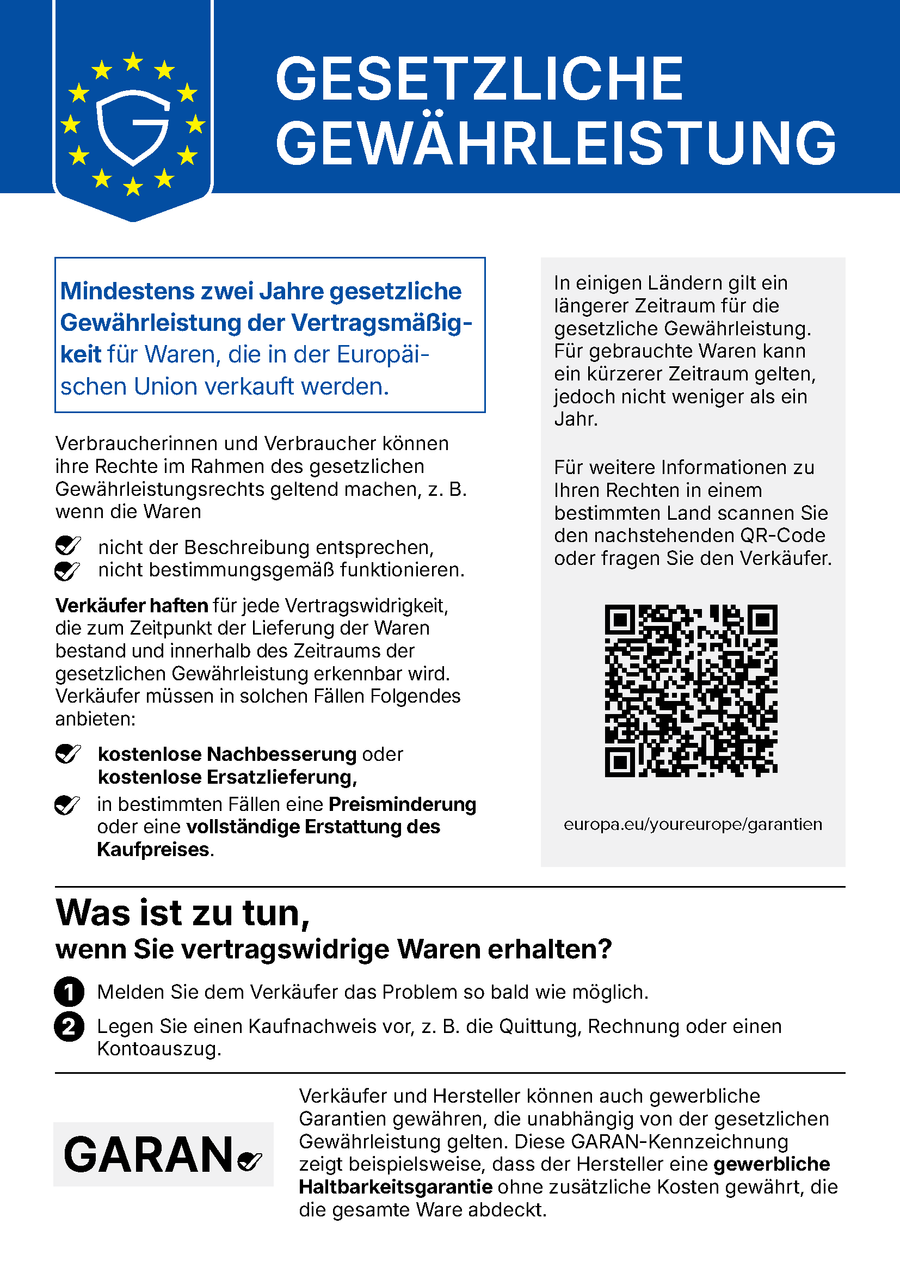 Harmonisierte Mitteilung der EU über das gesetzliche Gewährleistungsrecht für Waren (Mindestdauer zwei Jahre). Weitere Informationen: europa.eu/youreurope/garantien